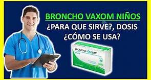 🔴💊 BRONCHO VAXOM INFANTIL, Qué es y para qué sirve Broncho Vaxom, Dosis y Cómo se Usa