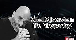 The best pote shel Silverstein life biography & his life history!