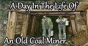 A day in the Life of a Old Coal Miner during the 1930's. A Miners Story of a day underground.