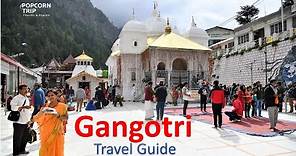 Gangotri (गंगोत्री) Uttarakhand Char Dham Travel Guide