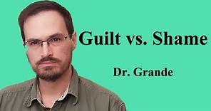 What is the difference between Guilt and Shame?