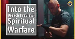 Spiritual Warfare (Into the Breach) – Preview