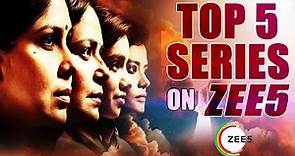 Top 5 Best Zee5 Web series | best shows on Zee5 | Most Popular series on zee5