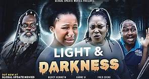 LIGHT AND DARKNESS (FULL MOVIE) | Mercy Kenneth, Harry B, Fred Ebere | Story of True Faith and Love