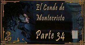 El Conde de Montecristo Parte 34 y 1° Resumen-Alejandro Dumas- Audiolibro