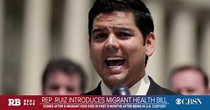 Rep. Raul Ruiz on new migrant health bill