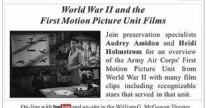 World War II and the First Motion Picture Unit Films (2017 Sept 19)