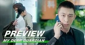 Preview: Liang Sees Everything | My Dear Guardian EP14 | 爱上特种兵 | iQIYI