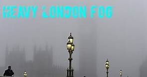 Heavy London Fog and a Morning Walk
