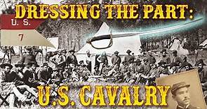 Dressing the Part: US Cavalry