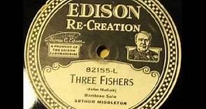 "Three Fishers" - Arthur Middleton (1919 Edison)