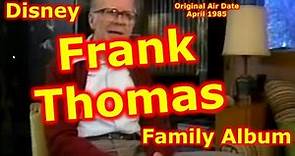Disney Family Album | Frank Thomas | Disney Animation | Disney Legend | Walt's Nine Old Men
