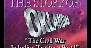 The Story of Oklahoma - Civil War in Indian Territory