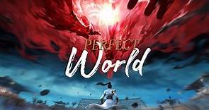 EP1: Perfect World - Watch HD Video Online - WeTV