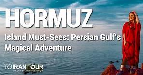Hormuz Island Must-sees: Persian Gulf's Magical Adventure