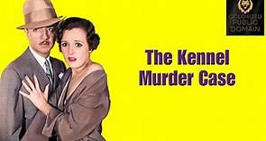 Vintage Detective Story: The Kennel Murder Case (1933) - Colorized Edition