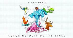 MisterWives - Coloring Outside The Lines (Audio)