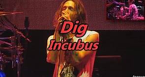 Dig-Incubus (Lyrics y Subtitulado en Español)