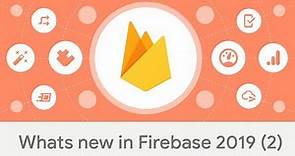 What’s New in Firebase 2019 (Part 2)