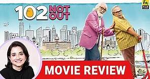 Anupama Chopra's Movie Review of 102 Not Out | Umesh Shukla | Amitabh Bachchan | Rishi Kapoor