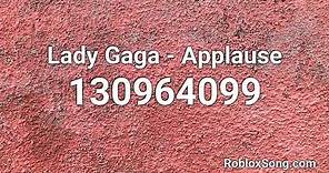 Lady Gaga - Applause Roblox ID - Music Code