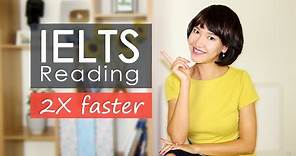 Double Your IELTS Reading Speed | HOW TO READ FASTER?