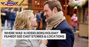 Where Was 'A Heidelberg Holiday' Filmed? See Cast Stories & Locations