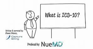 ICD 10 Basics 1: What is ICD-10?