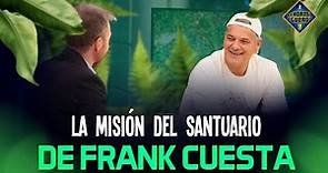 Descubrimos nuevas cosas sobre el santuario de Frank Cuesta - El Hormiguero