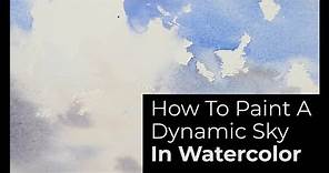 How To Paint A Dynamic Sky In Watercolor