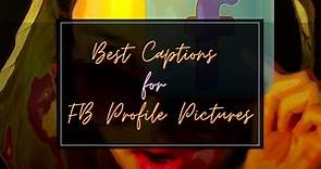 350  BEST Captions For Facebook Profile Pictures And Posts