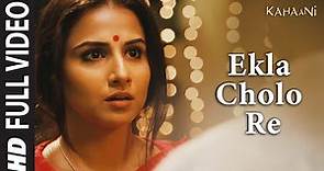 Ekla Cholo Re Song | Kahaani | Amitabh Bachchan