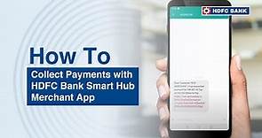 Collect Payments easily with HDFC Bank SmartHub Merchant App