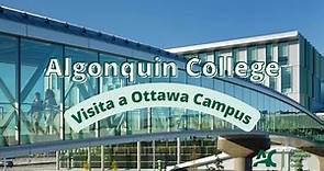 Visitando el Campus de Ottawa - Algonquin College