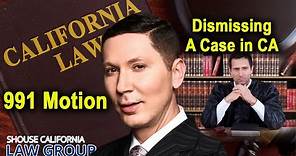 What is a "991 motion" in a California criminal case?