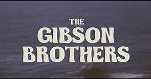 The Gibson Brothers - Cool Drink of Water [Official Video]