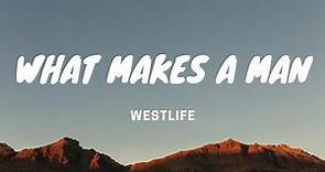 Westlife - What makes a man - Lyrics Video