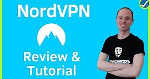 NordVPN Review & Tutorial: How to Install and Use NordVPN