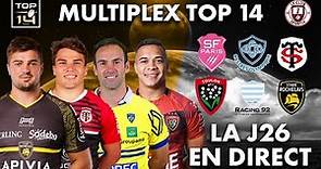 🔥 [ LIVE ] : MULTIPLEX TOP 14 : Les Matchs de la J26 en Direct ! ( Rugby )