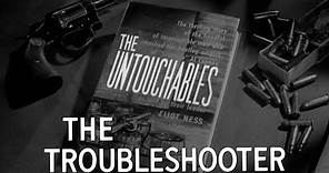 The Troubleshooter - teaser | The Untouchables