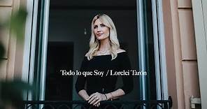Lorelei Tarón - Todo Lo Que Soy (Video Oficial)
