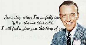 The Way You Look Tonight - Fred Astaire (Lyrics)