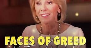 Faces of Greed: Betsy DeVos