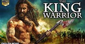 THE KING WARRIOR - Hollywood English Movie | Blockbuster Action Adventure Full Movie In English HD