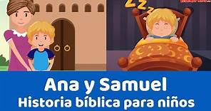Ana y Samuel - Historia bíblica para niños