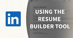 LinkedIn Tutorial - Using the Resume Builder tool