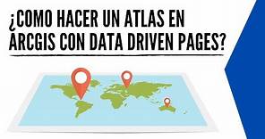 ¿Como hacer un Atlas en ArcGIS con Data Driven Pages?
