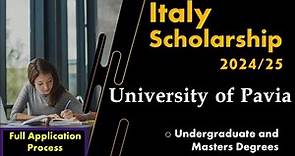 Italy Scholarship 2024/25: University of Pavia| Complete detail| Step by Step Guide for Application