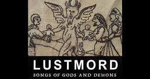 Lustmord - Songs Of Gods And Demons (Full Album)