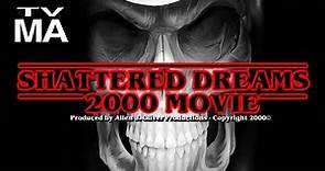 (HD) 2000 Shattered Dreams (FULL) Movie - Allen J. Oliver Productions